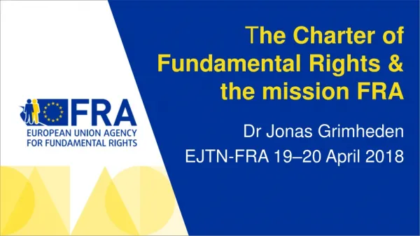 T he Charter of Fundamental Rights &amp; the mission FRA