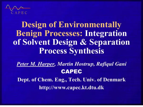 Design of Environmentally Benign Processes: Integration of Solvent Design Separation Process Synthesis
