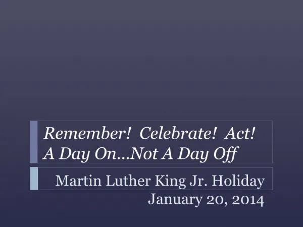 Martin Luther King Jr. Holiday January 20, 2014