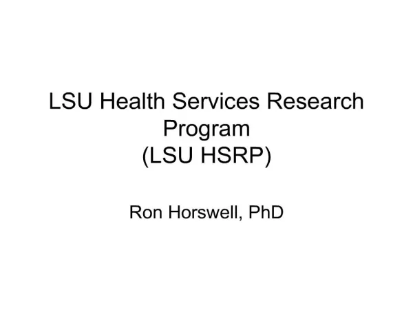 LSU Health Services Research Program LSU HSRP