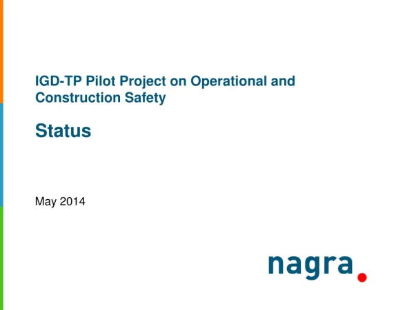 IGD-TP Pilot Project on Operational and Construction Safety Status