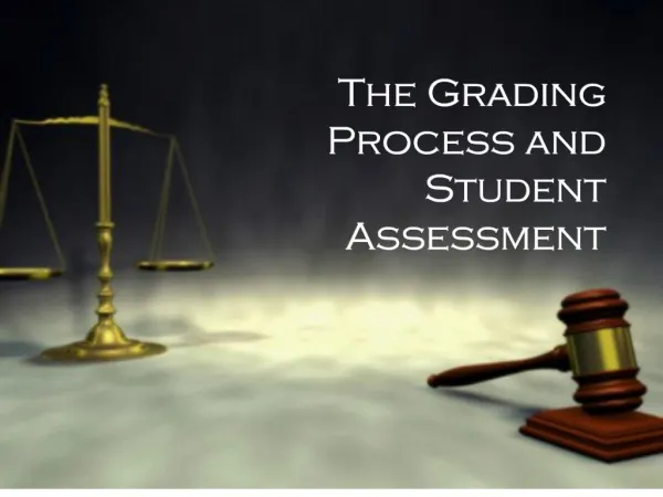 The Grading Process and Student Assessment