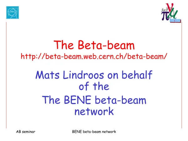 The Beta-beam beta-beam.web.cern.ch/beta-beam/
