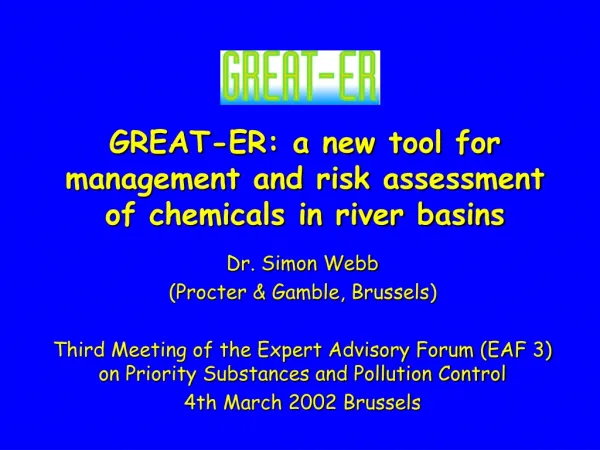 GREAT-ER: a new tool for management and risk assessment of chemicals in river basins