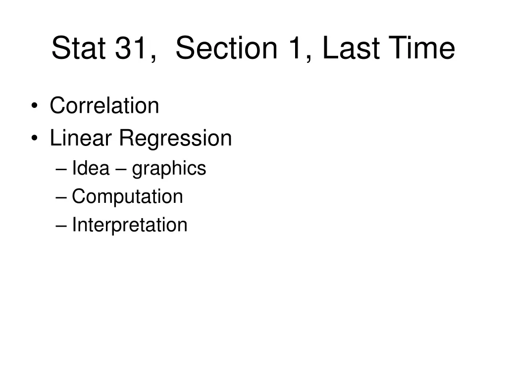 stat 31 section 1 last time