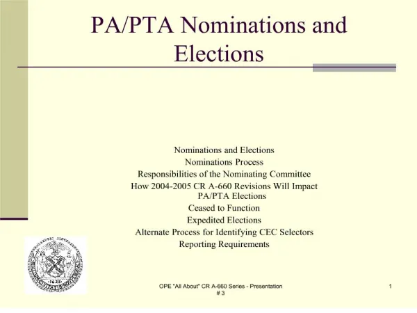 Nominations and Elections Nominations Process Responsibilities of the Nominating Committee How 2004-2005 CR A-660 Revis