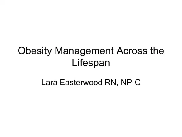 Obesity Management Across the Lifespan