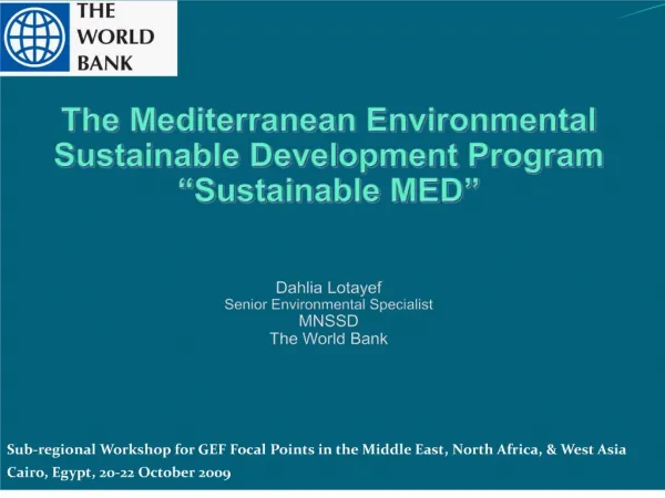 The Mediterranean Environmental Sustainable Development Program Sustainable MED Dahlia Lotayef Senior Environmental