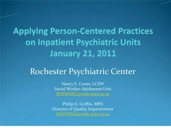 Applying Person-Centered Practices on Inpatient Psychiatric Units January 21, 2011