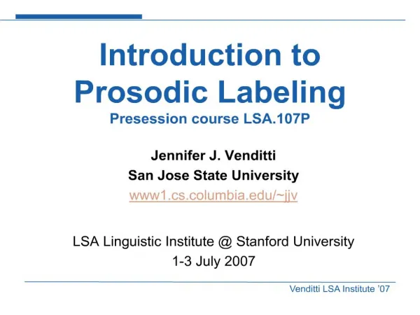 Introduction to Prosodic Labeling Presession course LSA.107P