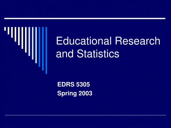 Educational Research and Statistics