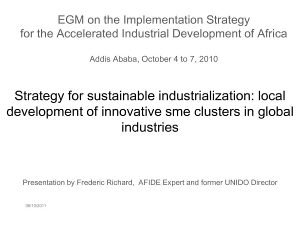EGM on the Implementation Strategy for the Accelerated Industrial Development of Africa Addis Ababa, October 4 to 7, 2