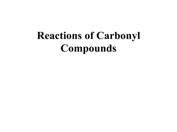 Reactions of Carbonyl Compounds