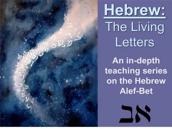 Hebrew: The Living Letters