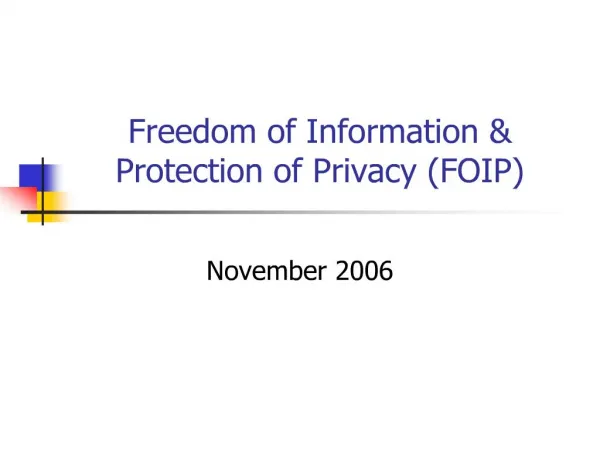 Freedom of Information Protection of Privacy FOIP