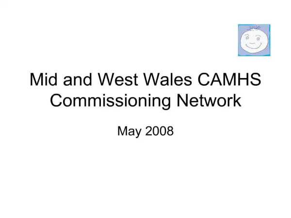 Mid and West Wales CAMHS Commissioning Network