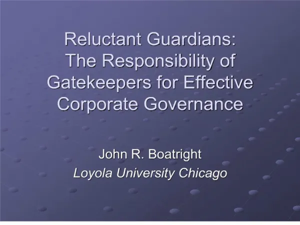 Reluctant Guardians: The Responsibility of Gatekeepers for Effective Corporate Governance