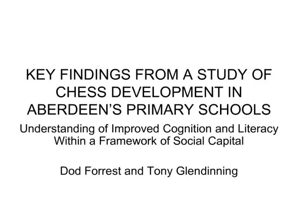 KEY FINDINGS FROM A STUDY OF CHESS DEVELOPMENT IN ABERDEEN S PRIMARY SCHOOLS
