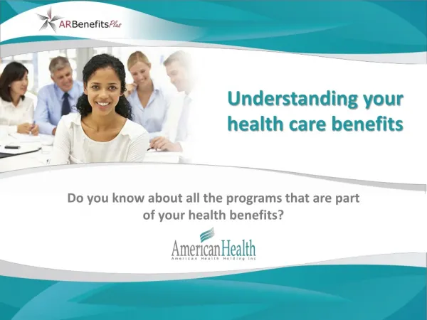 Understanding your health care benefits
