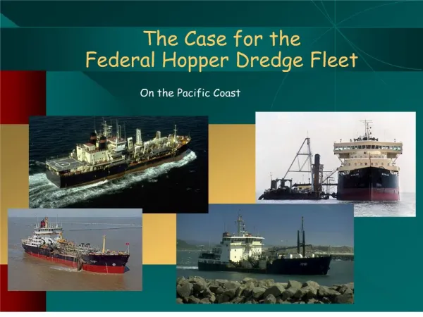 The Case for the Federal Hopper Dredge Fleet