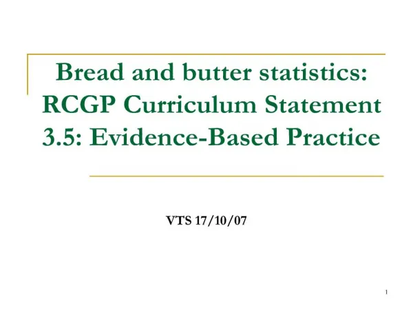 Bread and butter statistics: RCGP Curriculum Statement 3.5: Evidence-Based Practice
