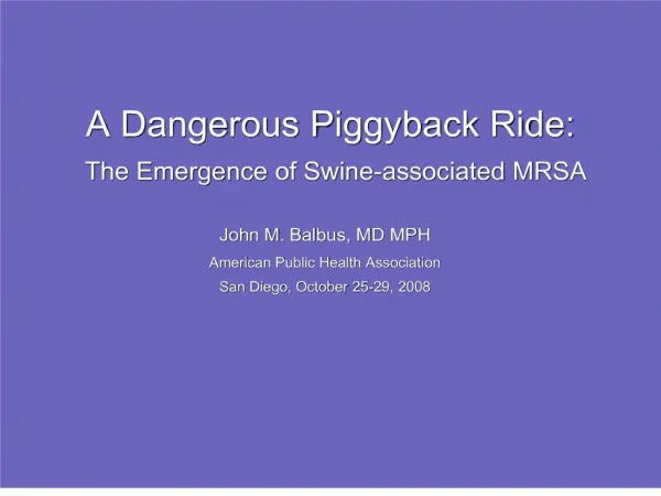 A Dangerous Piggyback Ride: The Emergence of Swine-associated MRSA