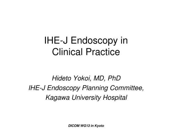 IHE-J Endoscopy in Clinical Practice