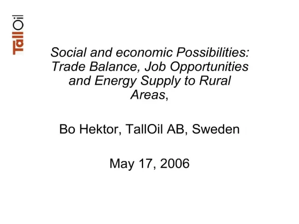 Social and economic Possibilities: Trade Balance, Job Opportunities and Energy Supply to Rural Areas, Bo Hektor, TallO