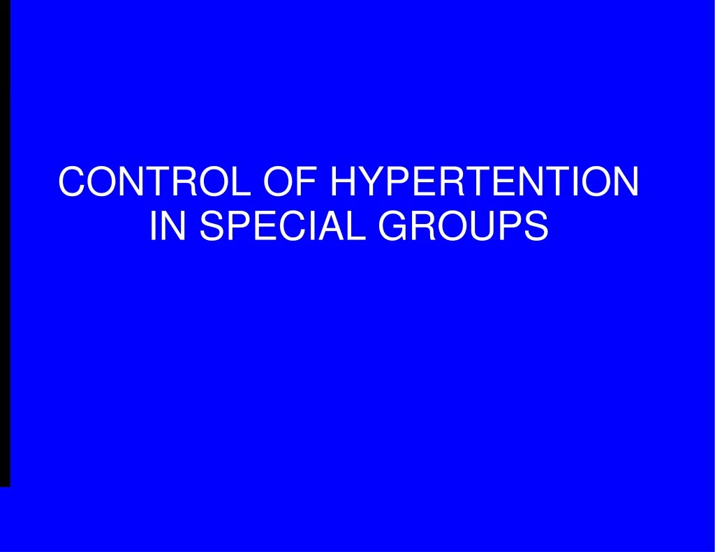 control of hypertention in special groups
