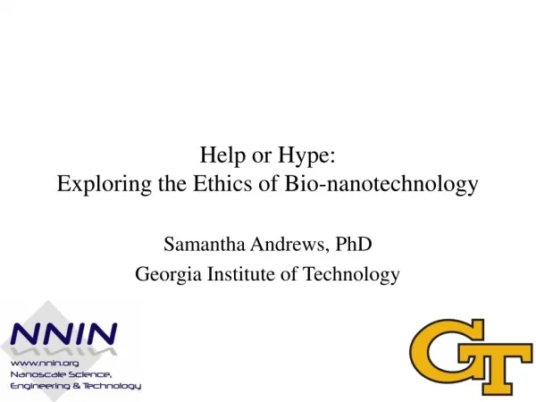 Help or Hype: Exploring the Ethics of Bio-nanotechnology