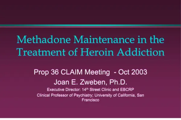 Methadone Maintenance in the Treatment of Heroin Addiction