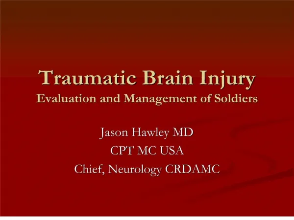 Traumatic Brain Injury Evaluation and Management of Soldiers