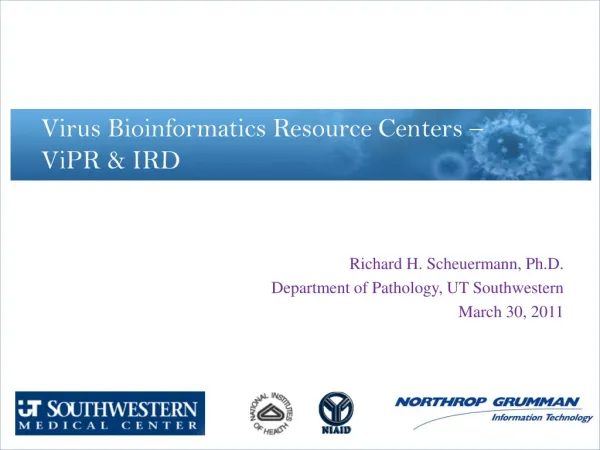 Richard H. Scheuermann, Ph.D. Department of Pathology, UT Southwestern March 30, 2011