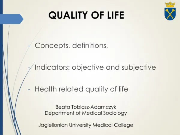 Concepts, definitions, Indicators: objective and subjective Health related quality of life