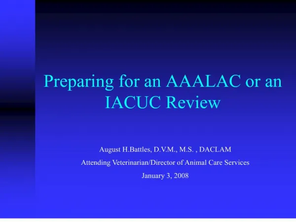 Preparing for an AAALAC or an IACUC Review