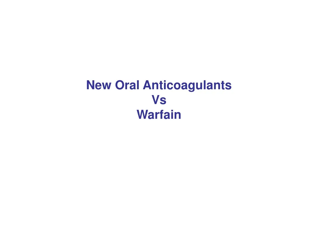 new oral anticoagulants vs warfain