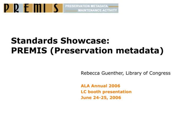 Standards Showcase: PREMIS (Preservation metadata)