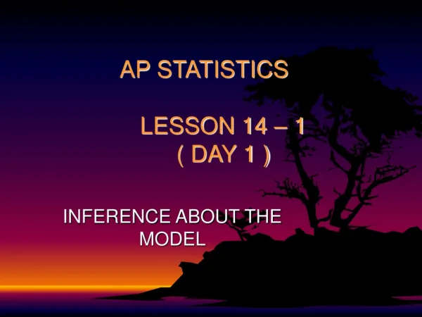 AP STATISTICS LESSON 14 – 1 ( DAY 1 )