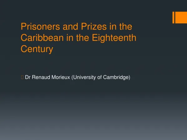 Prisoners and Prizes in the Caribbean in the Eighteenth Century