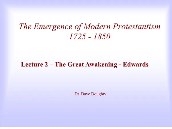 The Emergence of Modern Protestantism 1725 - 1850