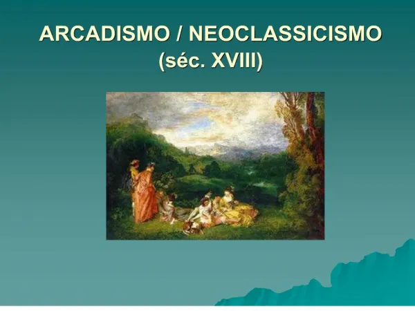 ARCADISMO NEOCLASSICISMO s