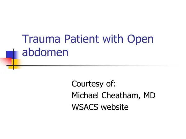 Trauma Patient with Open abdomen