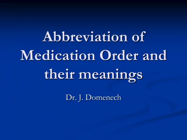 Abbreviation of Medication Order and their meanings