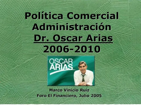 Pol tica Comercial Administraci n Dr. Oscar Arias 2006-2010