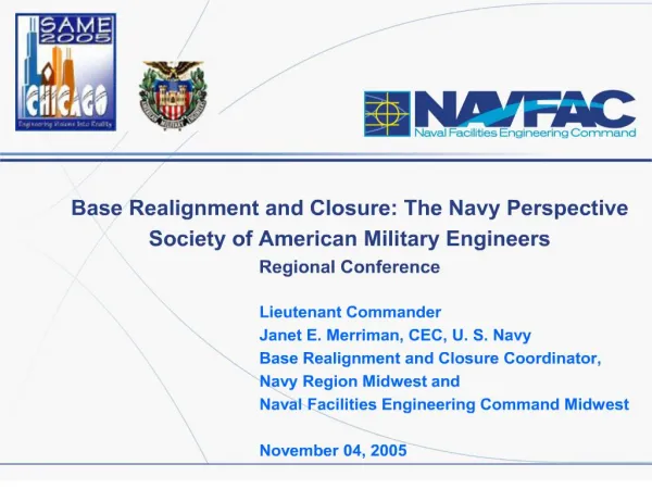 Base Realignment and Closure: The Navy Perspective Society of American Military Engineers Regional Conference