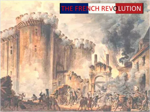 THE FRENCH REV O LUTION