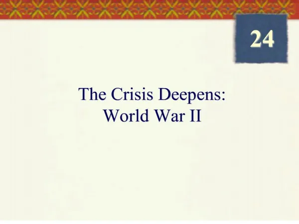 The Crisis Deepens: World War II