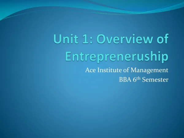 Unit 1: Overview of Entrepreneruship