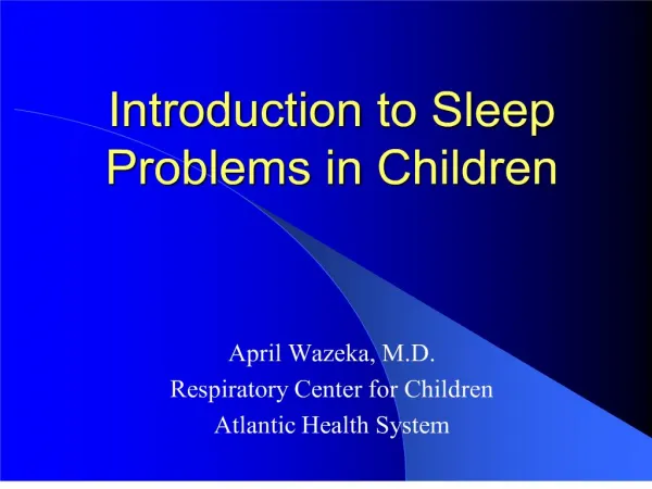 Introduction to Sleep Problems in Children