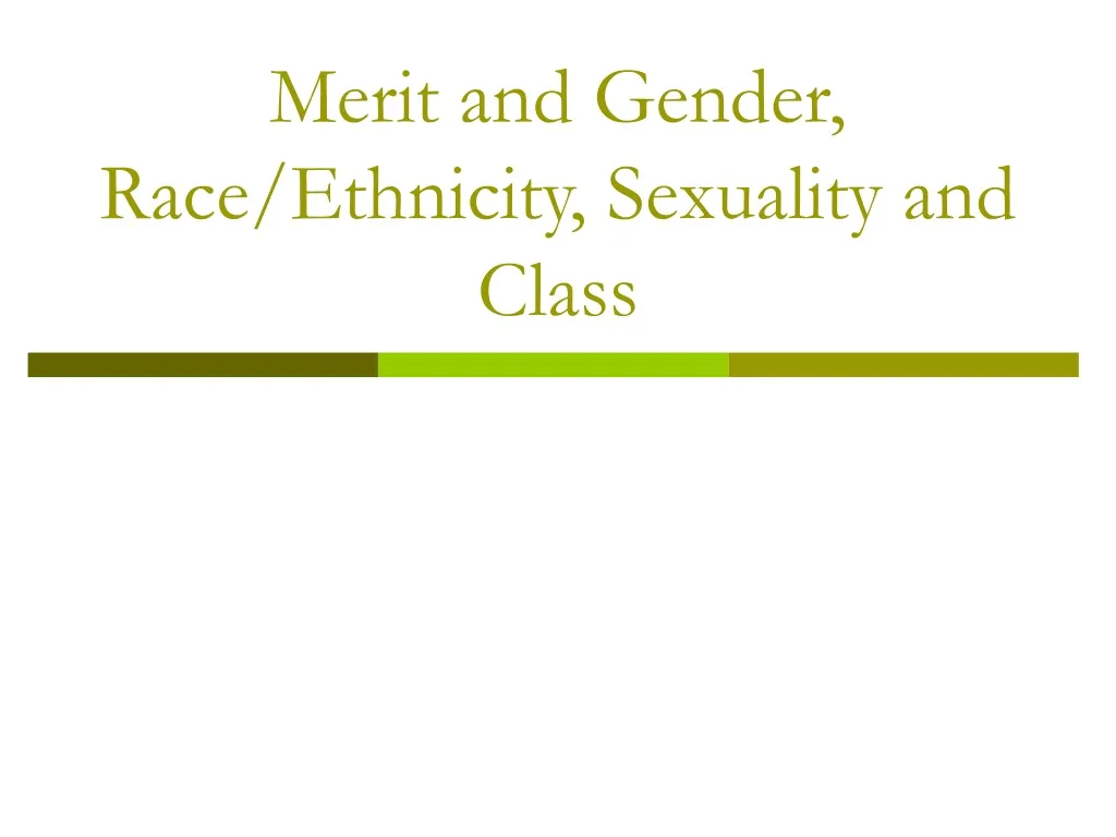 merit and gender race ethnicity sexuality and class